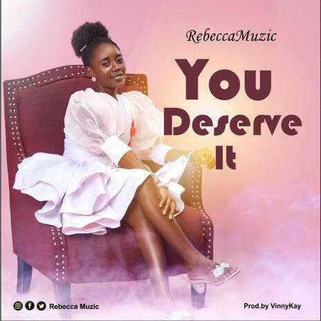 You Deserve It | Boomplay Music