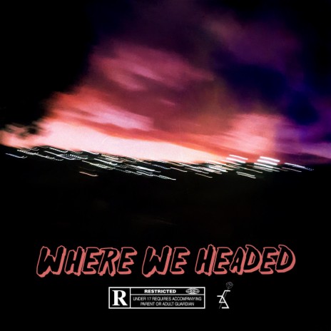 Where We Headed | Boomplay Music