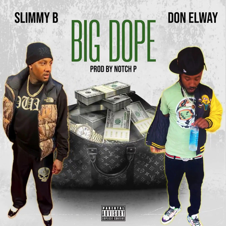 Big Dope ft. Slimmy B | Boomplay Music