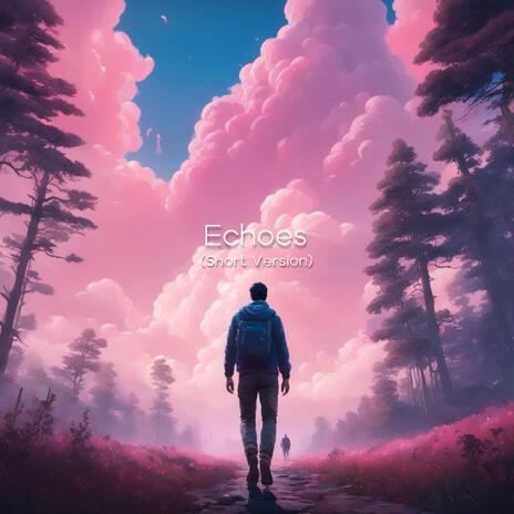 Echoes (Short Version) | Boomplay Music