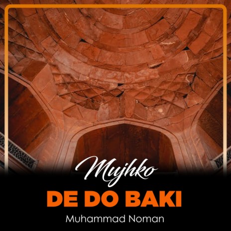 Mujhko De Do Baki | Boomplay Music