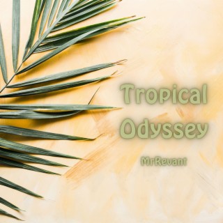 Tropical Odyssey
