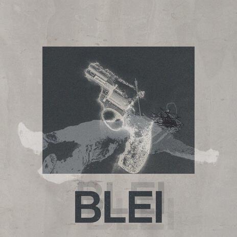 Blei | Boomplay Music