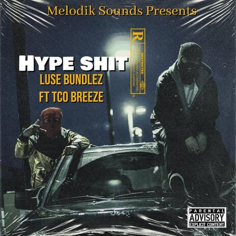 Hype shit ft. TCO BREEZE