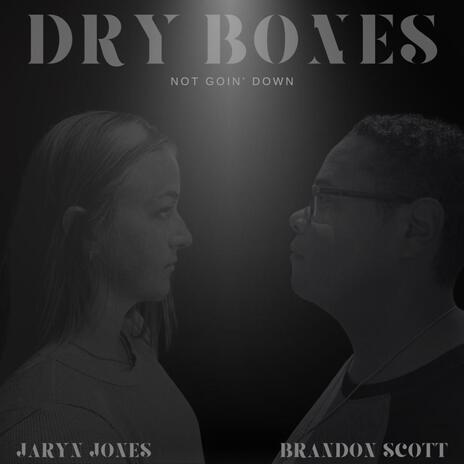 Dry Bones ft. Jaryn Jones | Boomplay Music