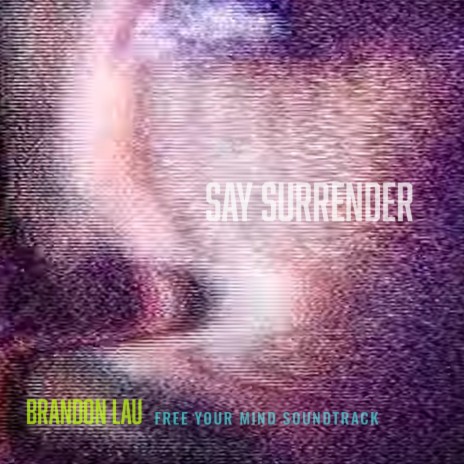 Say Surrender | Boomplay Music