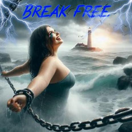 Break Free | Boomplay Music