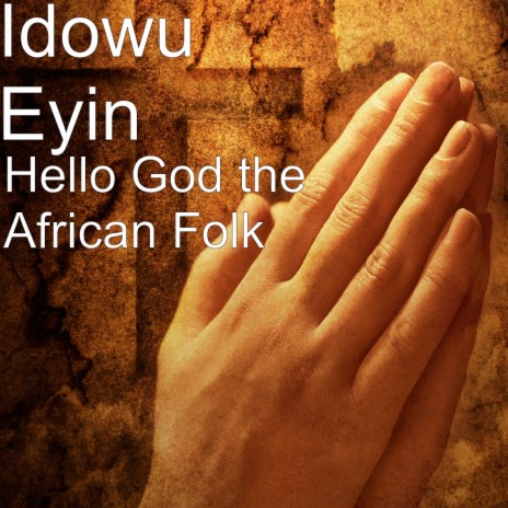 Hello God the African Folk | Boomplay Music