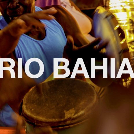 Rio Bahia | Boomplay Music