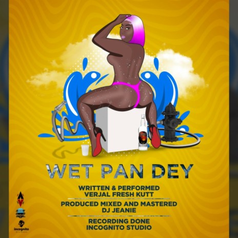 Wet Pan Dey | Boomplay Music