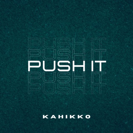 Push It | Boomplay Music