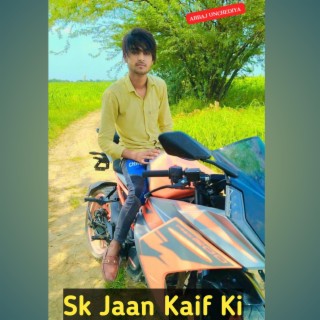 Sk Jaan Kaif Ki