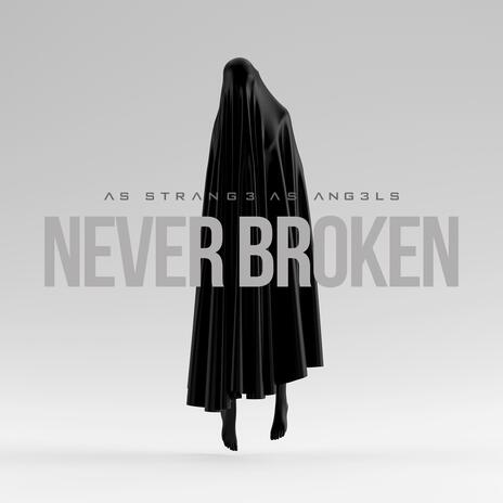 Never Broken | Boomplay Music