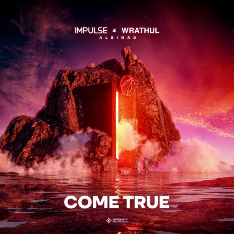 Come True (Instrumental Mix) ft. Wrathul & Aleinad | Boomplay Music