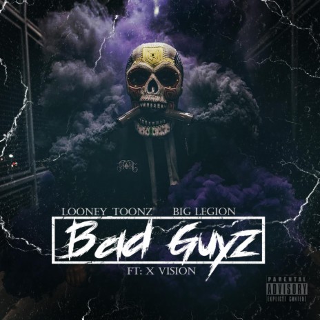 Bad Guyz ft. Big Legion & X Vision | Boomplay Music