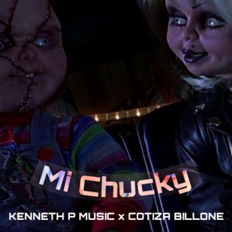Mi Chucky ft. Cotiza Billone