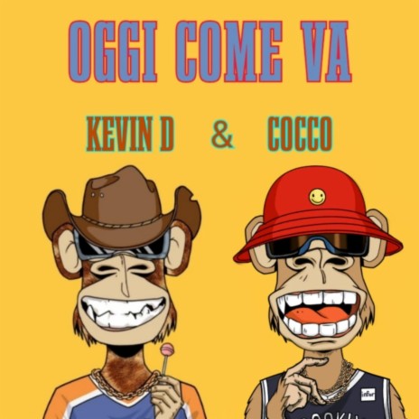 Oggi come va ft. Kevin D | Boomplay Music