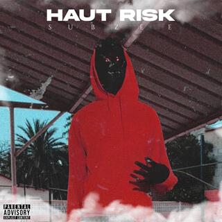 HAUT RISK