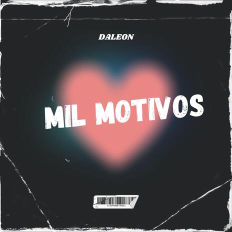 Mil Motivos | Boomplay Music