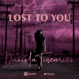 Lost To You lyrics | Boomplay Music