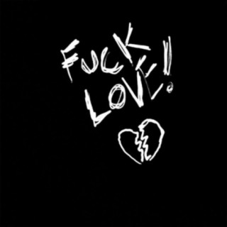 Fuck Love