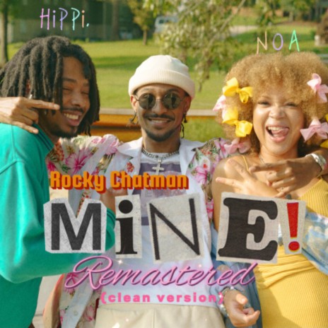 Mine! (Radio Edit) ft. NOA & hippi. | Boomplay Music