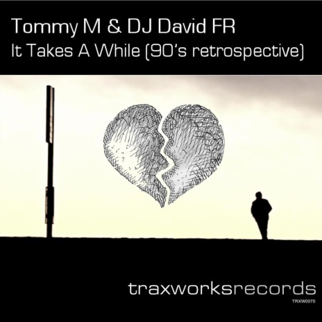 It Takes a While (90’s Retrospective) ft. DJ David FR | Boomplay Music