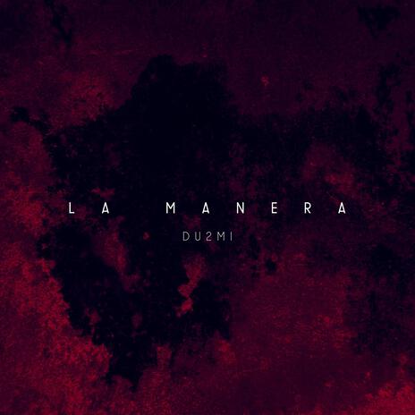 La manera | Boomplay Music