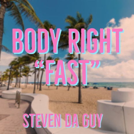 Body Right (Fast) | Boomplay Music