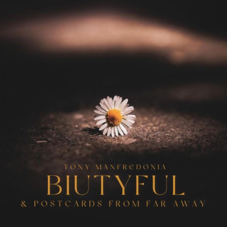 Biutyful & Postcards from Far Away | Boomplay Music