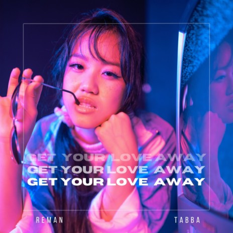 Get Your Love Away ft. Tabba | Boomplay Music