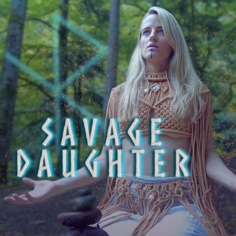 Savage Daughter | Boomplay Music