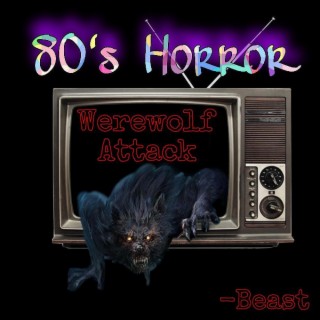 Werewolf Attack 80's Horror