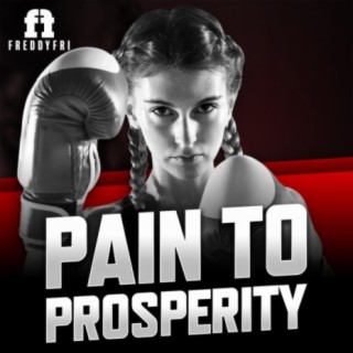 Pain To Prosperity