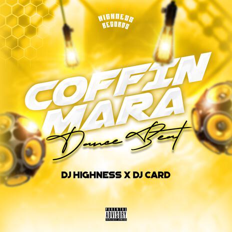 Coffin Mara Dance Beat ft. Dj Card | Boomplay Music