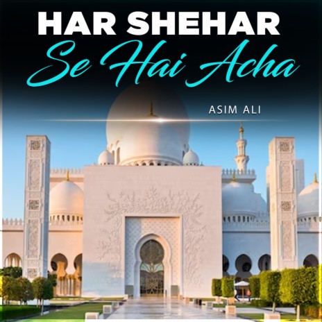 Har Shehar Se Hai Acha | Boomplay Music