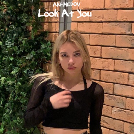 Look at You | Boomplay Music