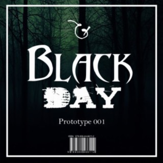 Black Day (Prototype 001)