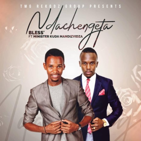 Ndachengeta ft. Minister Kuda Mandizvidza | Boomplay Music