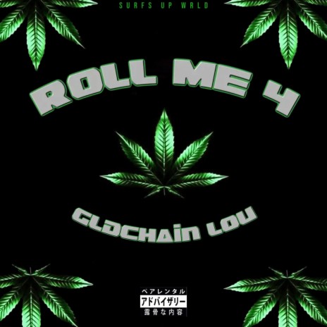 ROLL ME 4