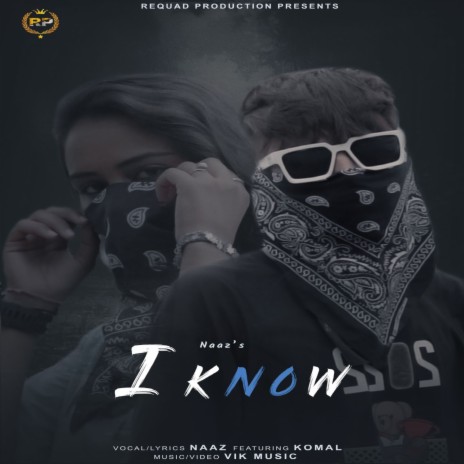 I Know ft. Komal | Boomplay Music