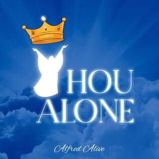 Thou Alone lyrics | Boomplay Music