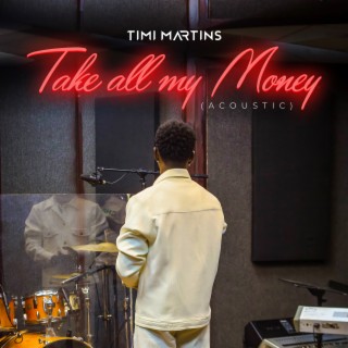 Take all My Money (Acoustic)