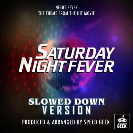 Night Fever (From Saturday Night Fever) (Slowed Down Version) | Boomplay Music