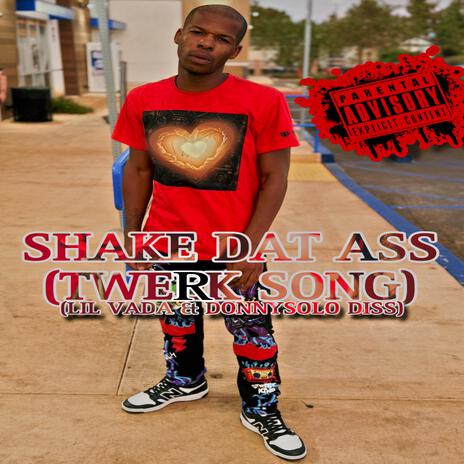 Shake Dat Ass (Twerk Song) | Boomplay Music