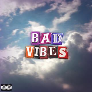 Bad Vibes