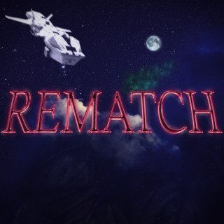 Rematch lyrics | Boomplay Music