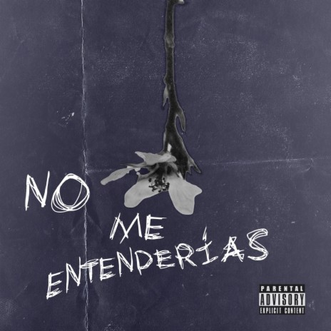NO ME ENTENDERÍAS ft. Esau P.A.T | Boomplay Music