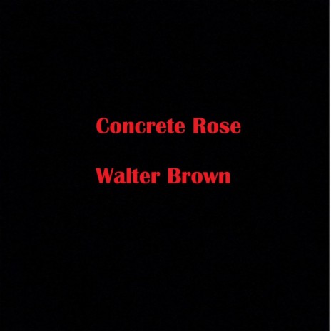 Concrete Rose | Boomplay Music