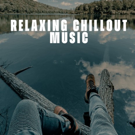 Gentle Grooves ft. Chillout Lounge & Relaxing Music | Boomplay Music